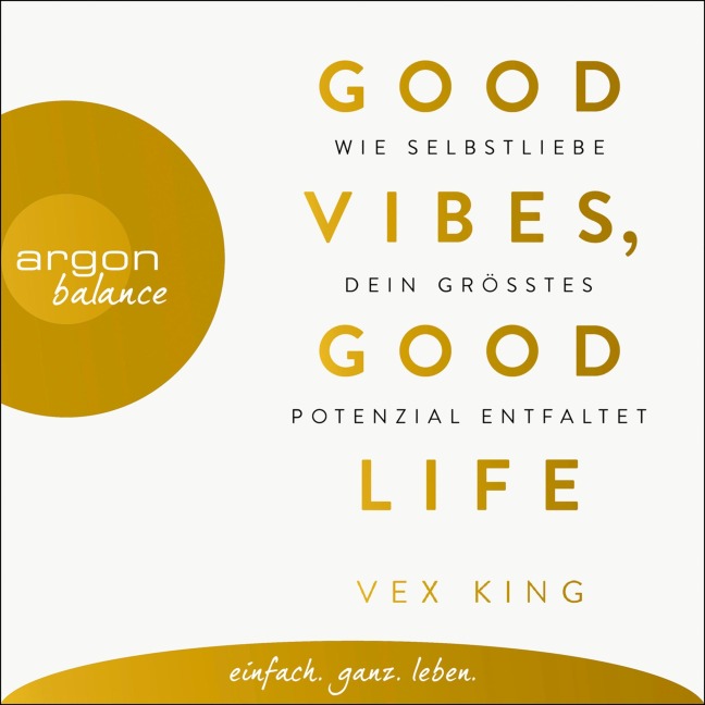 Good Vibes, Good Life - Vex King