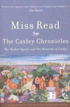 Caxley Chronicles - Miss Read