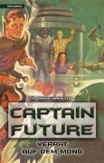 Cover-Bild zum Titel 'Captain Future 10: Verrat auf dem Mond' von 'Edmond Hamilton'