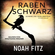 Cover-Bild zum Titel 'Rabenschwarz' von 'Noah Fitz'