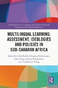 Cover-Bild zum Titel 'Multilingual Learning: Assessment, Ideologies and Policies in Sub-Saharan Africa' von ''
