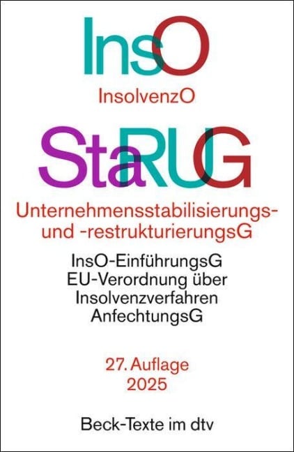Insolvenzordnung / Unternehmensstabilisierungs- und -restrukturierungsgesetz. InsO / StaRUG - 
