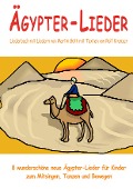 Cover-Bild zum Titel 'Ägypter-Lieder - 8 wunderschöne neue Ägypter-Lieder für Kinder zum Mitsingen, Tanzen und Bewegen' von 'Rolf Krenzer, Martin Göth'