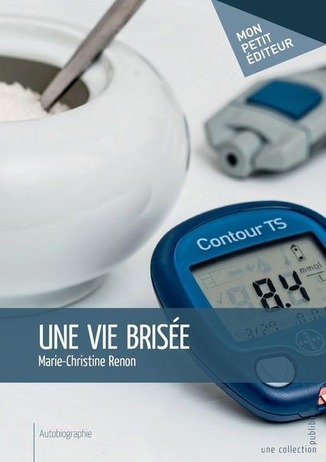 Une vie brisée - Marie-Christine Renon