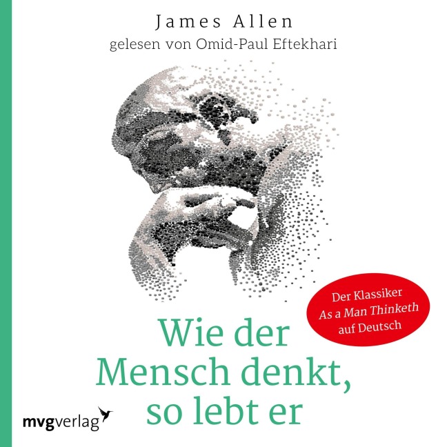 Wie der Mensch denkt, so lebt er - James Allen
