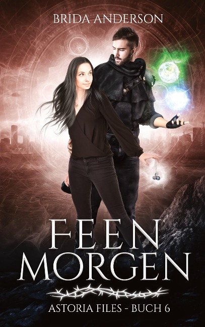 Feenmorgen: Astoria Files 6 - Brida Anderson