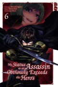 Cover-Bild zum Titel 'My Status as an Assassin Obviously Exceeds the Hero's, Band 06' von 'Matsuri Akai'