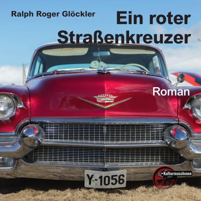Ein roter Straßenkreuzer - Ralph Roger Glöckler