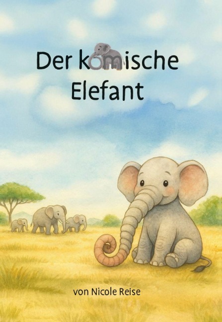 Der komische Elefant - Nicole Reise