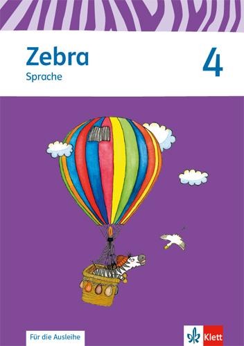 Zebra. Neubearbeitung. Arbeitsheft Sprache zur Ausleihe 4. Schuljahr. Ausgabe ab 2015 - 