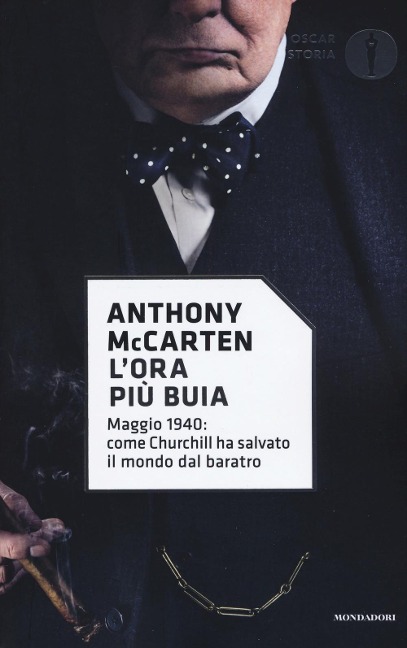 L' ora più buia. Maggio 1940: come Churchill ha salvato il mondo dal baratro - Anthony McCarten