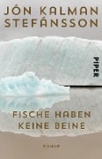 Cover-Bild zum Titel 'Fische haben keine Beine' von 'Jón Kalman Stefánsson'
