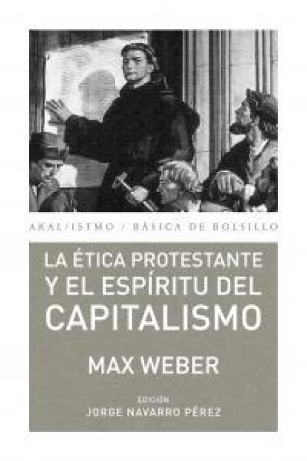 La ética protestante y el espíritu del capitalismo - Max Weber