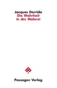Cover-Bild zum Titel 'Die Wahrheit in der Malerei' von 'Jacques Derrida'