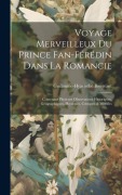 Cover-Bild zum Titel 'Voyage Merveilleux Du Prince Fan-férédin Dans La Romancie' von 'Guillaume-Hyacinthe Bougeant'