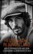 Cover-Bild zum Titel 'Heute Nacht in Jungleland' von 'Peter Ames Carlin'