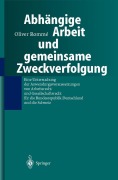 Cover-Bild zum Titel 'Abhängige Arbeit und gemeinsame Zweckverfolgung' von 'Oliver Romme'