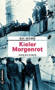 Cover-Bild zum Titel 'Kieler Morgenrot' von 'Kay Jacobs'