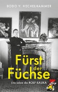 Cover-Bild zum Titel 'Fürst der Füchse' von 'Bodo V. Hechelhammer'