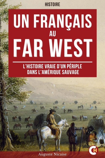 Un Français au Far West - Auguste Nicaise