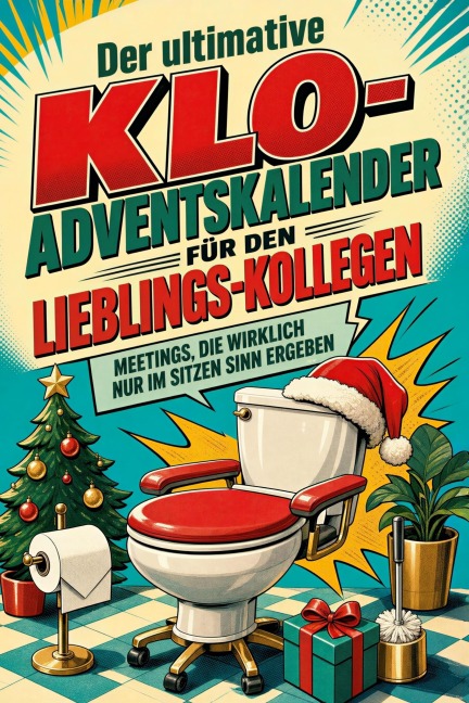 Der ultimative Klo-Adventskalender für den Lieblings-Kollegen - Marie Kaiser