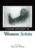 Cover-Bild zum Titel 'Concise Dictionary of Women Artists' von ''