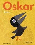 Cover-Bild zum Titel 'Oskar liebt...' von 'Britta Teckentrup'