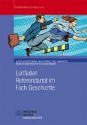 Cover-Bild zum Titel 'Leitfaden Referendariat im Fach Geschichte' von 'Ulrich Bongertmann, Ralph Erbar, Frank Schweppenstette, Niko Lamprecht, Sylvia Semmet'