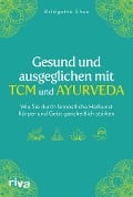 Cover-Bild zum Titel 'Gesund und ausgeglichen mit TCM und Ayurveda' von 'Bridgette Shea'