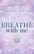 Cover-Bild zum Titel 'Breathe With Me (Playing for Keeps 5)' von 'Becka Mack'