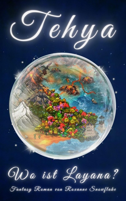 Tehya - Wo ist Layana? - Roxanne Snowflake