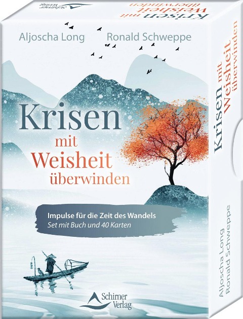 Krisen mit Weisheit überwinden - Impulse für die Zeit des Wandels - Ronald Schweppe, Aljoscha Long