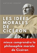 Cover-Bild zum Titel 'Les idées morales de Cicéron' von 'Antoine Degert'