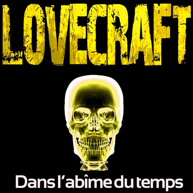 Dans l'abîme du temps - H. P. Lovecraft