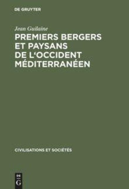 Premiers bergers et paysans de l'occident méditerranéen - Jean Guilaine
