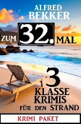 Cover-Bild zum Titel 'Zum 32. Mal 3 klasse Krimis für den Strand' von 'Alfred Bekker'