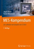 MES-Kompendium - Rainer Deisenroth, Jürgen Kletti