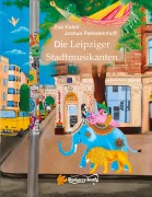 Cover-Bild zum Titel 'Die Leipziger Stadtmusikanten' von 'Joshua Parksteinhoff, Zoé Keleti'
