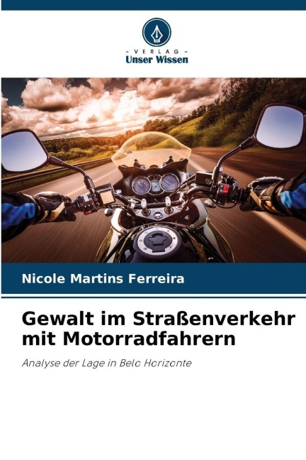 Gewalt im Straßenverkehr mit Motorradfahrern - Nicole Martins Ferreira