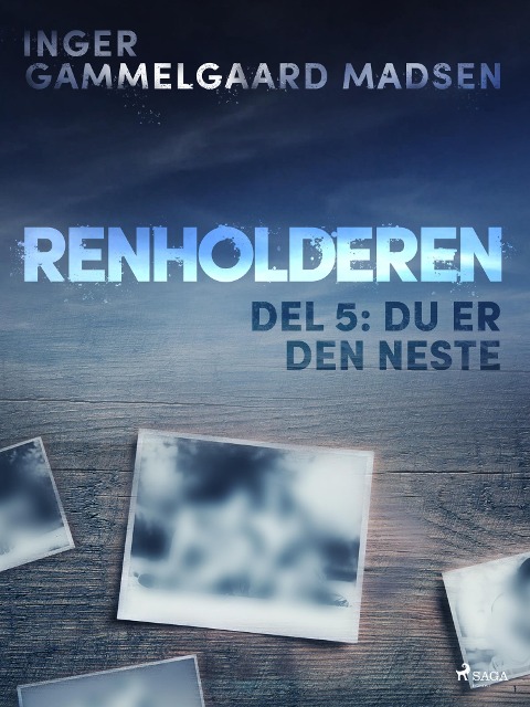 Renholderen 5: Du er den neste - Inger Gammelgaard Madsen