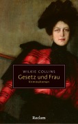 Cover-Bild zum Titel 'Gesetz und Frau. Kriminalroman' von 'Wilkie Collins'