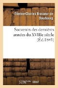 Cover-Bild zum Titel 'Souvenirs Des Dernières Années Du Xviiie Siècle' von 'Étienne-Charles Brasseur de Bourbourg'