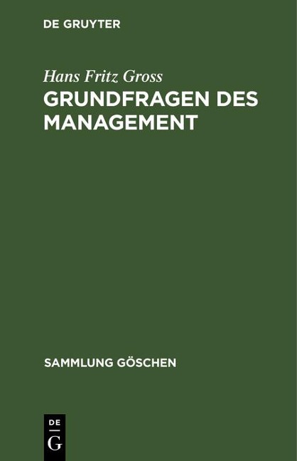 Grundfragen des Management - Hans Fritz Gross