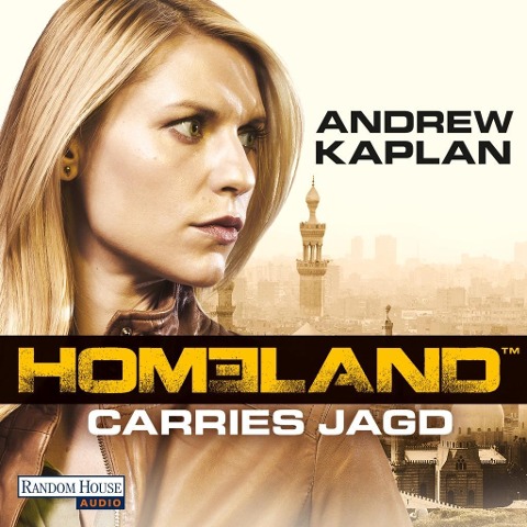 Homeland: Carries Jagd - Andrew Kaplan