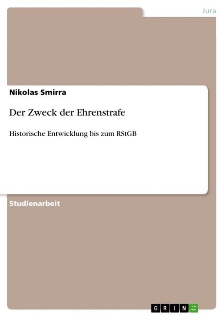 Der Zweck der Ehrenstrafe - Nikolas Smirra