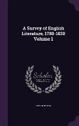 Cover-Bild zum Titel 'A Survey of English Literature, 1780-1830 Volume 1' von 'Oliver Elton'