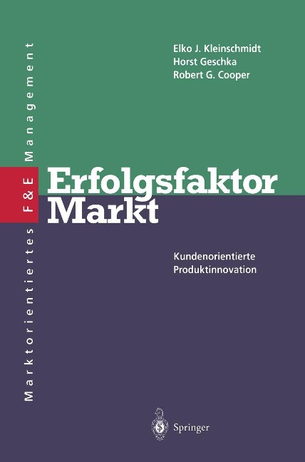 Erfolgsfaktor Markt - Elko J. Kleinschmidt, Horst Geschka, R. G. Cooper
