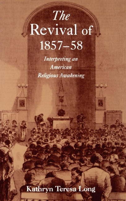 The Revival of 1857-58 - Kathryn Long