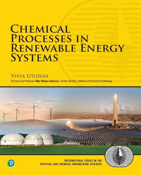 Chemical Processes in Renewable Energy Systems - Vivek Utgikar
