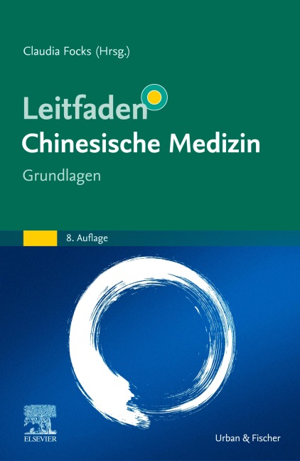 Leitfaden Chinesische Medizin - Grundlagen - 